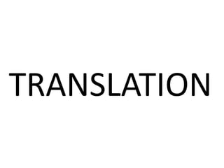 TRANSLATION 
 