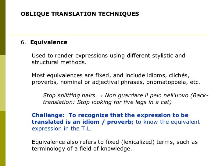 translation techniques Translation techniques if you are reading this post and your first language is not english, it means you are a bilingual person it also means that you have used at some point of your. translation techniques Translation techniques if you are reading this post and your first language is not english, it means you are a bilingual person it also means that you have used at some point of your.