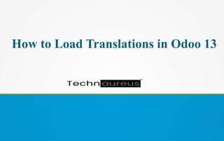 How to Load Translations in Odoo 13
 
