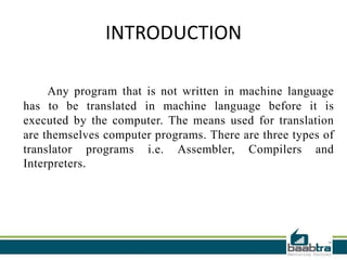Translators(Compiler, Assembler) and interpreter | PPTX