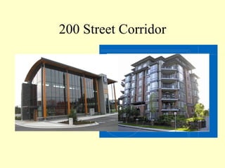 200 Street Corridor 