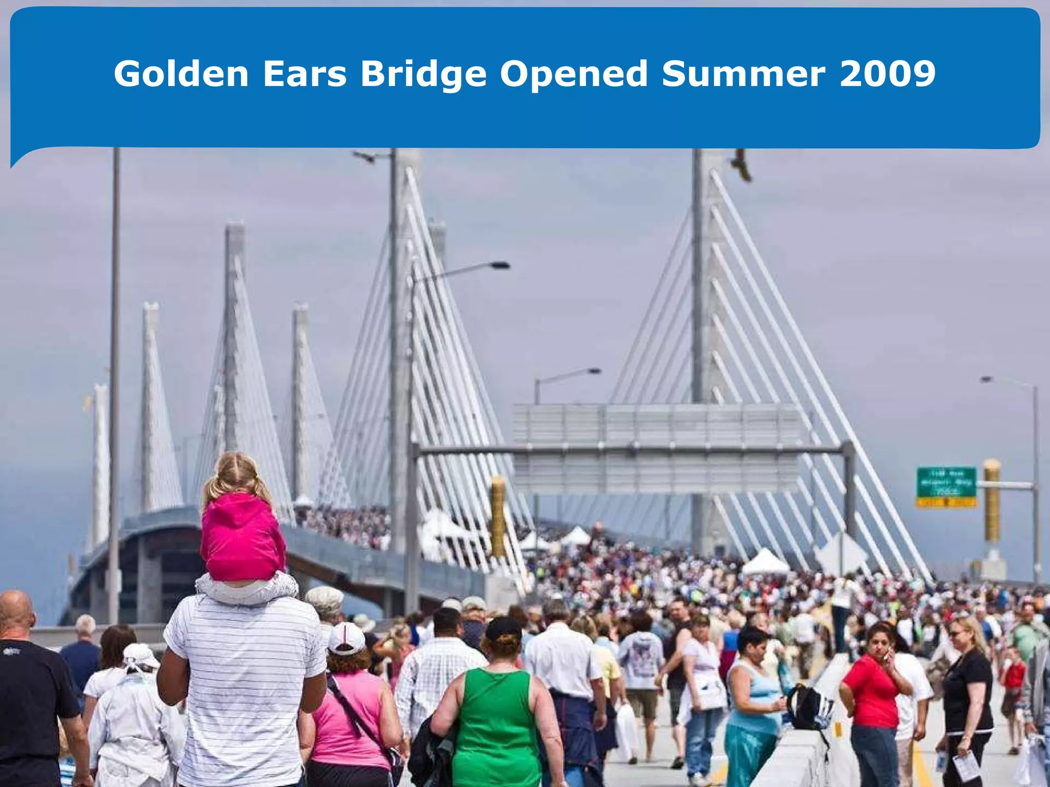 Golden Ears Bridge Opened Summer 2009 