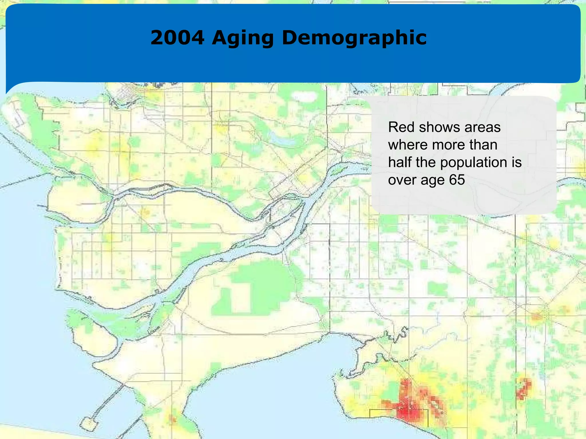 2004 Aging Demographic Red shows areas where more than half the population is over age 65 
