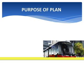 PURPOSE OF PLAN
 