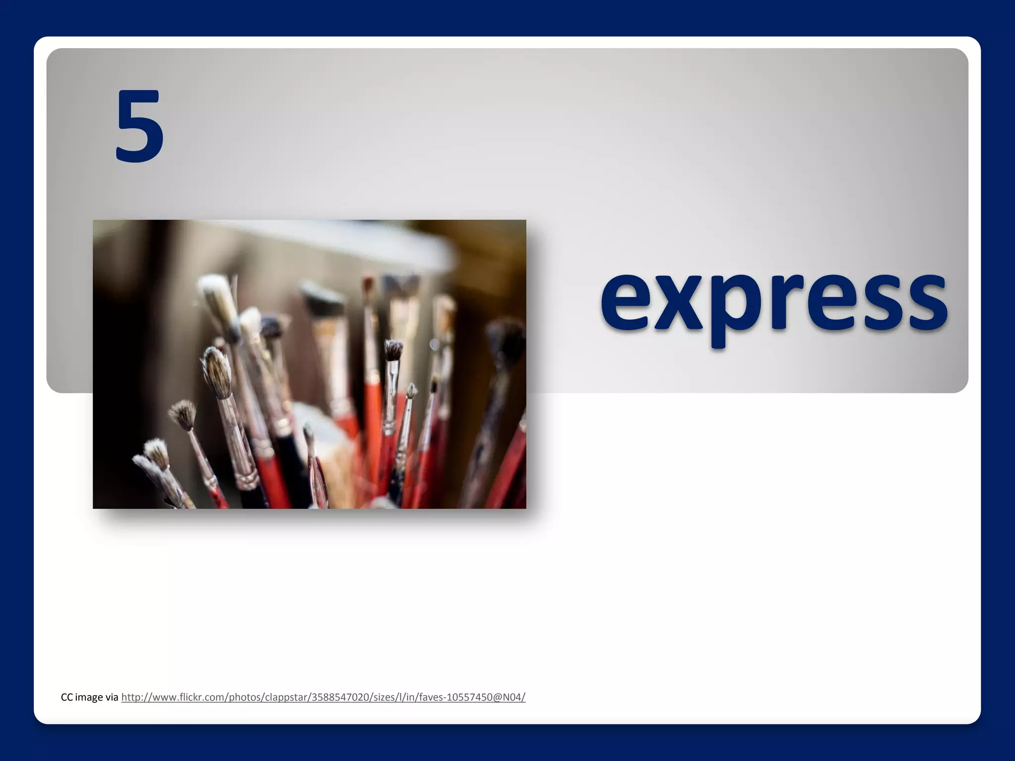 5
                                                                                                express


CC image via http://www.flickr.com/photos/clappstar/3588547020/sizes/l/in/faves-10557450@N04/
 