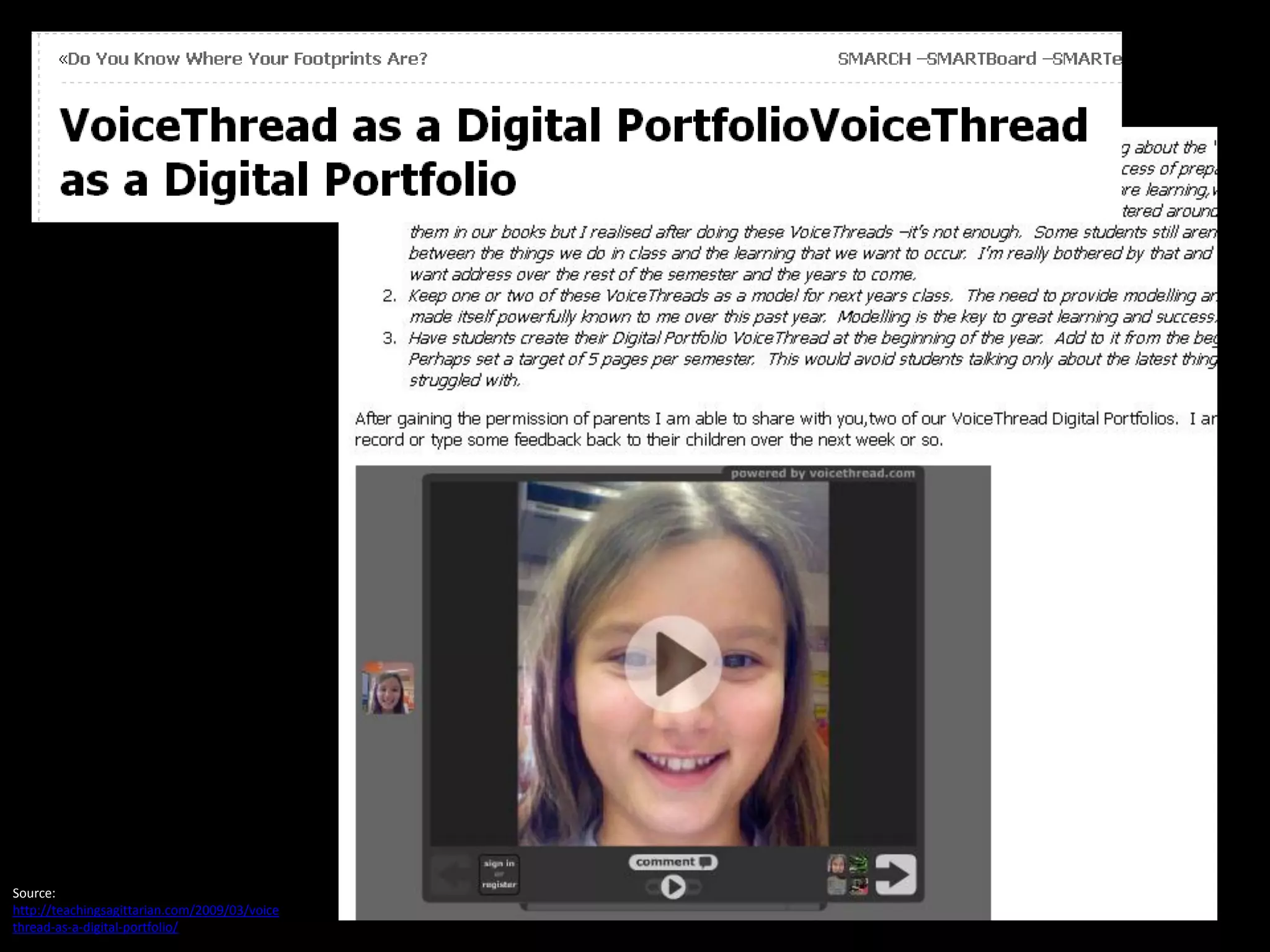 Source:
http://teachingsagittarian.com/2009/03/voice
thread-as-a-digital-portfolio/
 