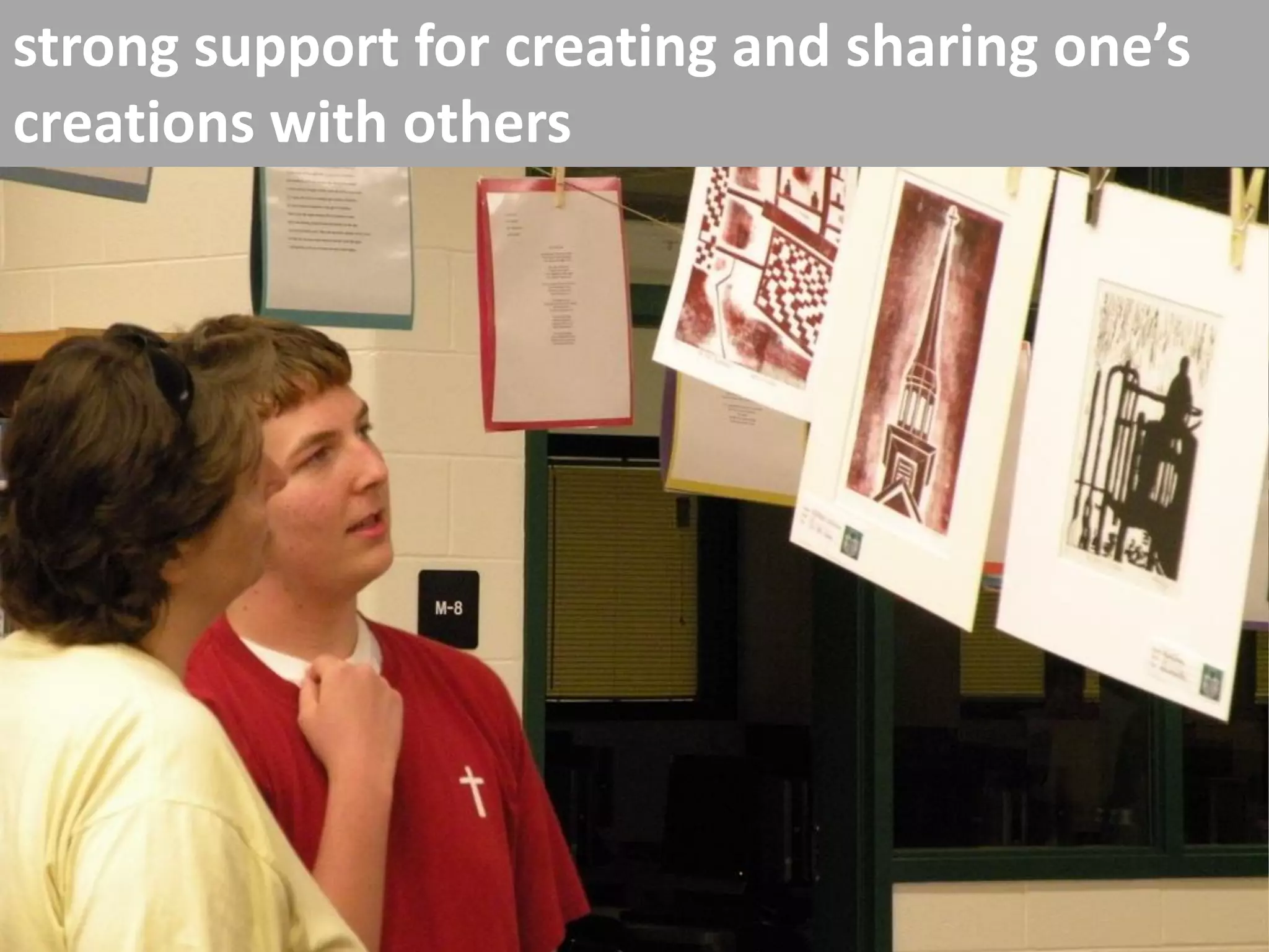 strong support for creating and sharing one’s
creations with others
 