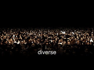 diverse
 