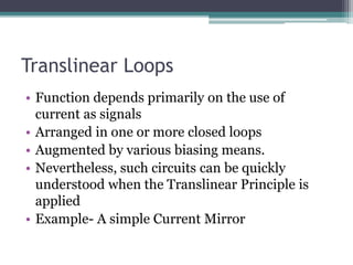 Translinear Loop Structure Translnear circuits by Anubhav | PPTX