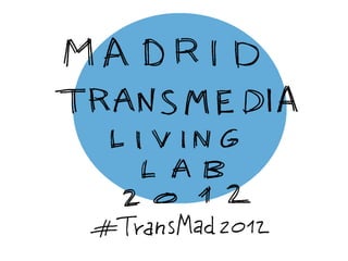 The Idea of Europe - Transmedia Living Lab - 2012