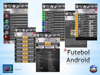 #SET2011#EraTransmidiaFutebolAndroid