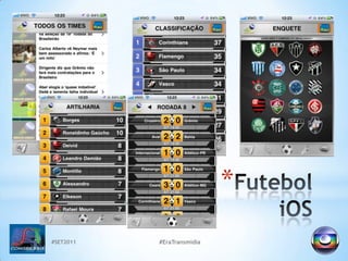 #SET2011#EraTransmidiaFuteboliOS