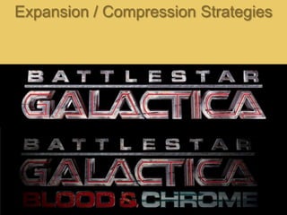 Expansion / Compression Strategies
 