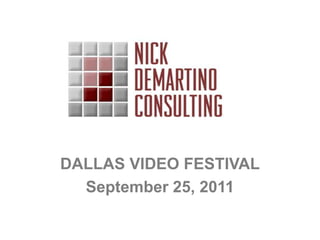 DALLAS VIDEO FESTIVAL September 25, 2011 