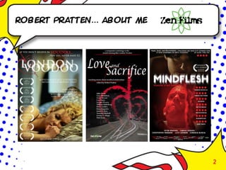 Robert pratten… about me




                           2
 