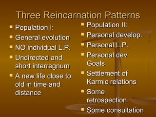 Recarnation Patterns Reincarnation: The Scientific Evidence | PPT