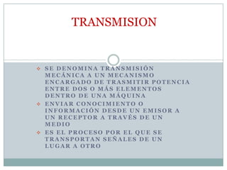 TRANSMISION ,[object Object]