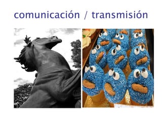 comunicación / transmisión 