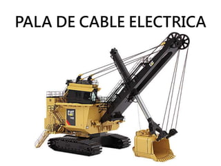 PALA DE CABLE ELECTRICA
 