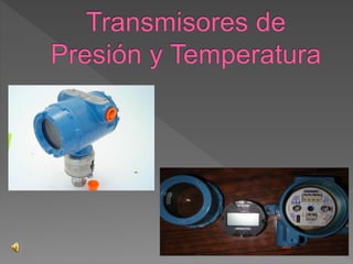 Transmisores industriales (temperatura y presion). | PPTX