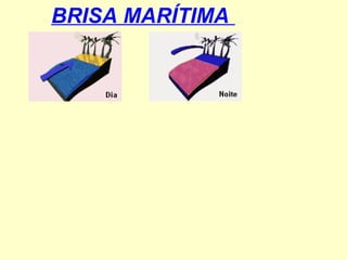 BRISA MARÍTIMA
 