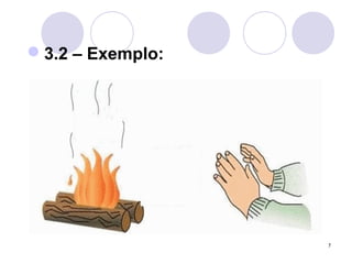 7
3.2 – Exemplo:
 
