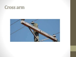 Cross arm
 