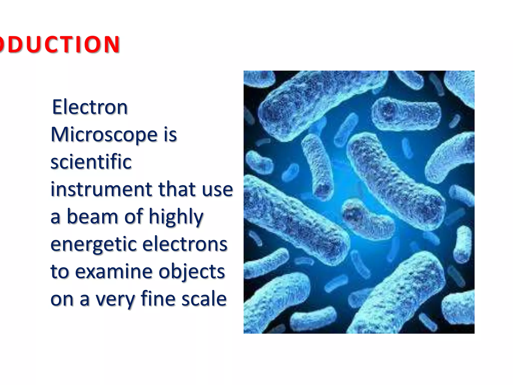 DIFFERENCE BETWEEN
OPTICAL MICROSCOPE
AND
ELECTRON MICROSCOPE
 