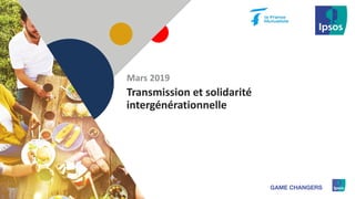 11
Transmission et solidarité
intergénérationnelle
Mars 2019
 