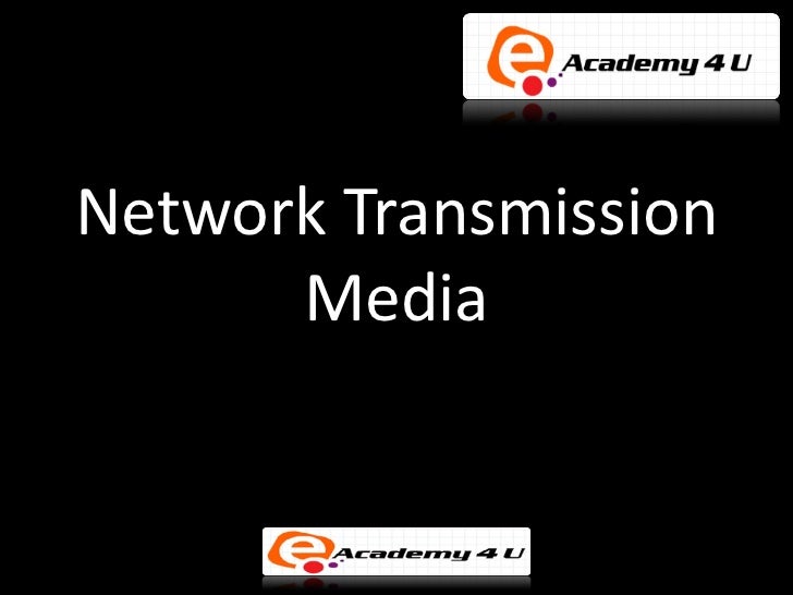 Transmission media