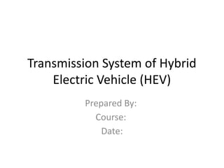 Comprehensive Overview of Hybrid Electric Vehicle Transmission Systems ...