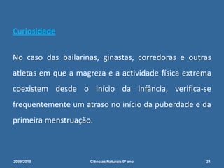  Começa-se a estabelecer a ligação entre a sexualidade e a afectividade.