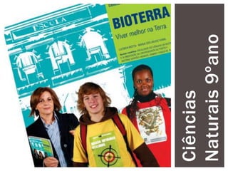 Ciências
Naturais 9ºano
 
