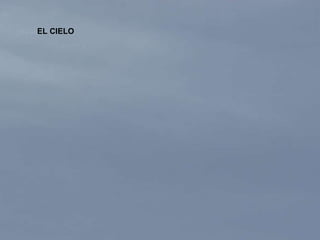 EL CIELO 