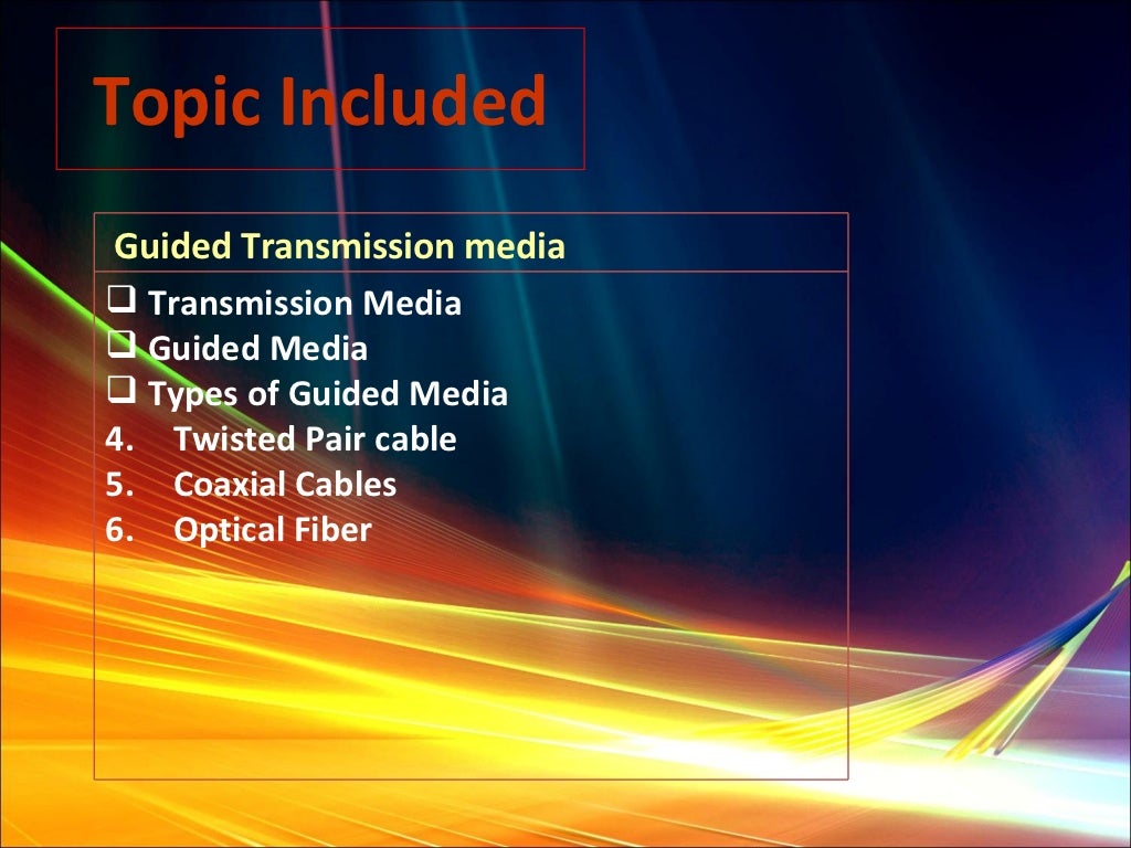 Guided Transmission Media