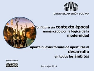 @JeanCGuzmán
Sartenejas, 2016
UNIVERSIDAD SIMÓN BOLÍVAR
