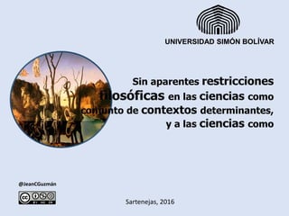@JeanCGuzmán
Sartenejas, 2016
UNIVERSIDAD SIMÓN BOLÍVAR