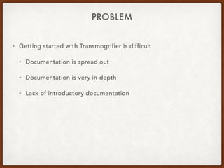Introduction to Transmogrifier