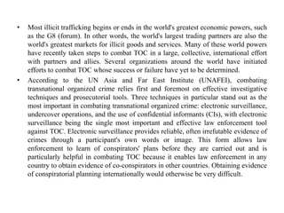 • Most illicit trafficking begins or ends in the world's greatest economic powers, such
as the G8 (forum). In other words,...