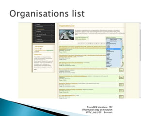 TransNEW database, FP7
Information Day on Research
PPPs', July 2011, Brussels
 