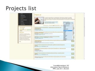 TransNEW database, FP7
Information Day on Research
PPPs', July 2011, Brussels
 