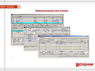 ERP CIGAM Relacionamento com Cliente  