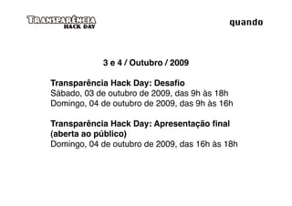 Transparencia HackDay - Proposta Slide 5