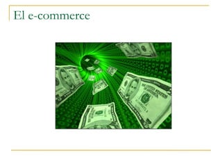 El e-commerce 