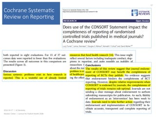Cochrane Systema(c
Review on Repor(ng
2016-10-17		|		UC	Berkeley	
Alasdair	Cohen		|		Lecture	for	Publich	Health	250B	
57	
 