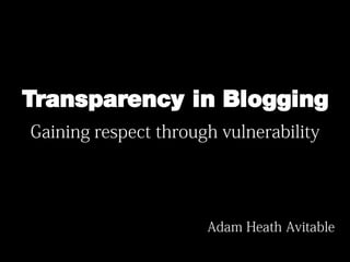 Transparency in Blogging
 