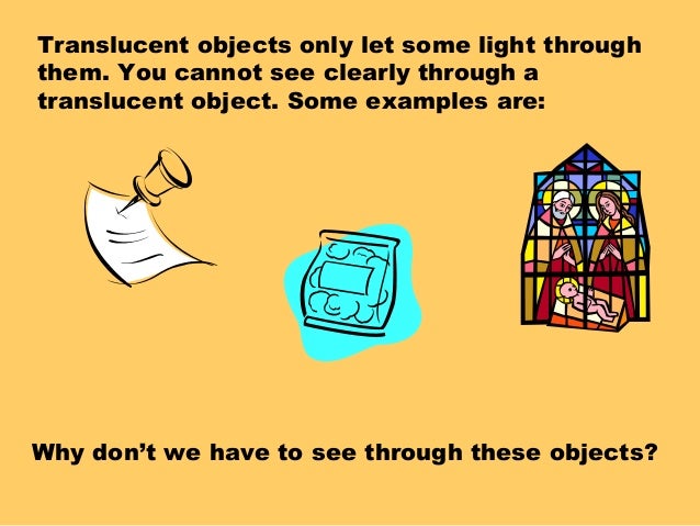 Transparent Translucent And Opaque Transparent Translucent And Opaque