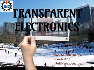 1
TRANSPARENT
ELECTRONICS
 