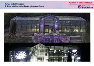 A pioneer in transparent LED!
- 10 -
 