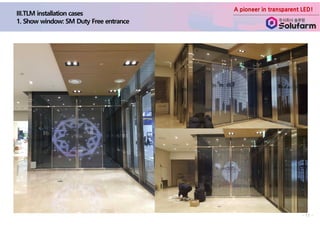 A pioneer in transparent LED!
- 11 -
 